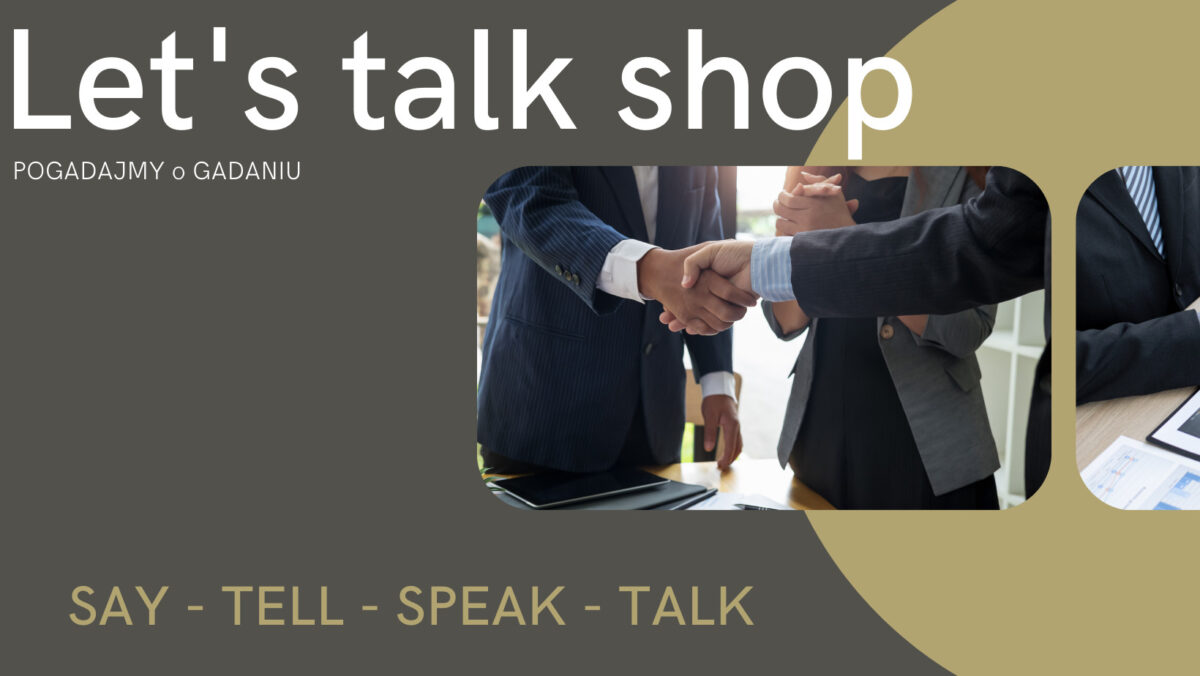 SAY, TELL, TALK, SPEAK – czyli jak rozmawiać o mówieniu