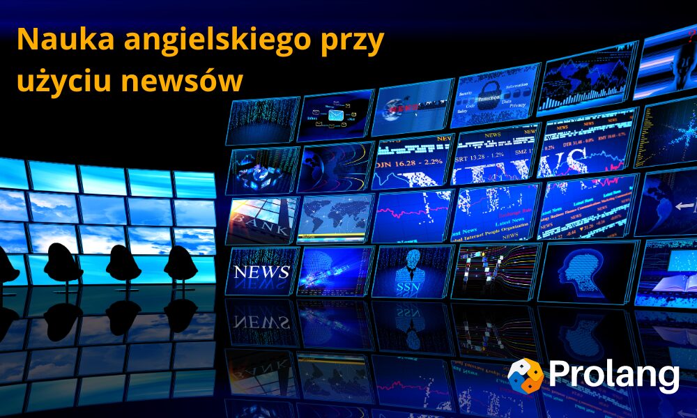 Jak uczyć się angielskiego przy pomocy newsów i programów edukacyjnych?